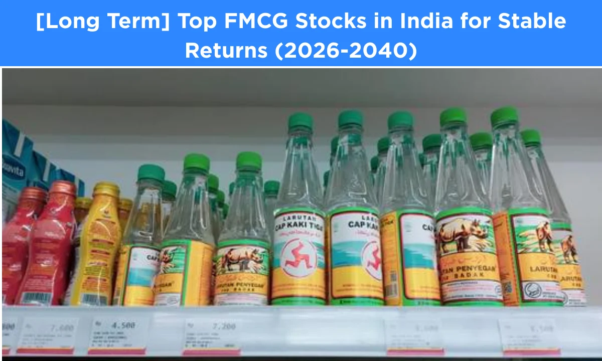 [Long Term] Top FMCG Stocks in India for Stable Returns (2026-2040)